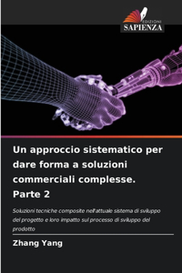 approccio sistematico per dare forma a soluzioni commerciali complesse. Parte 2