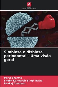 Simbiose e disbiose periodontal - Uma visão geral