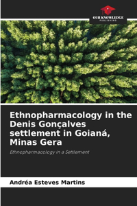 Ethnopharmacology in the Denis Gonçalves settlement in Goianá, Minas Gera