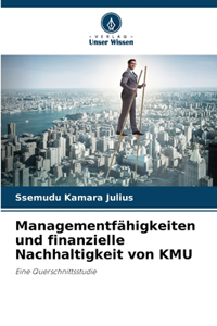 Managementfähigkeiten und finanzielle Nachhaltigkeit von KMU