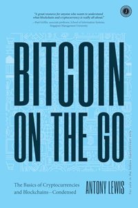 Bitcoin on the Go: The Basics of Cryptocurrencies and Blockchainsâ€”Condensed