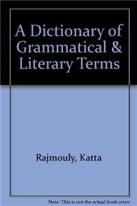 A Dictionary Of Grammatical & Literary Terms