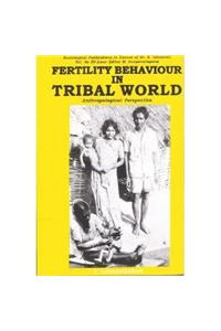 Fertility Behaviour In Tribal World