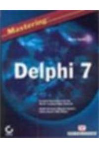 Mastering Delphi 7