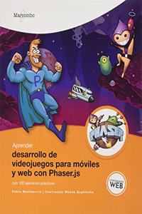 Aprender desarrollo de videojuegos para moviles y web con Phaser.js con 100 ejercicios practicos