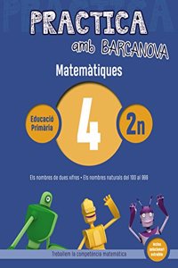 Practica amb Barcanova 4. Matematiques: Els nombres de dues xifres. Els nombres naturals del 100 al 999