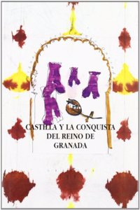 Castilla y la conquista del Reino de Granada (Spanish Edition)