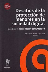 Desafios de la proteccion de menores en la sociedad digital (Derecho y Tic?s) (Spanish Edition)