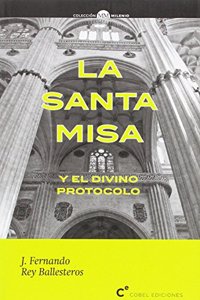 La Santa Misa y el divino protocolo