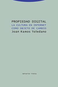 Propiedad digital: La cultura en internet como objeto de cambio