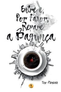 Entre e, Por Favor, Repare a Bagunça
