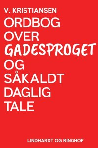 Ordbog over gadesproget og såkaldt daglig tale