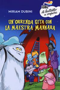 Un'orrenda gita con la maestra mannara