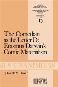 Comedian as the Letter D: Erasmus Darwin's Comic Materialism