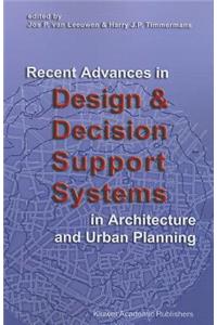 Recent Advances in Design and Decision Support Systems in Architecture and Urban Planning