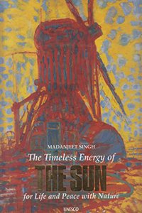 The Timeless Energy of the Sun for Life and Peace with Nature