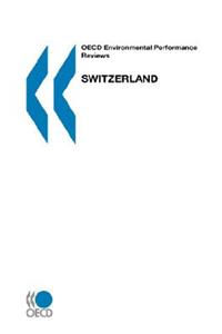 OECD Environmental Performance Reviews Switzerland