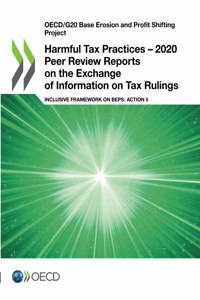 Harmful Tax Practices - 2020 Peer Review Reports on the Exchange of Information on Tax Rulings