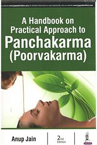 A HANDBOOK ON PRACTICAL APPROACH TO PANCHAKARMA (POORVAKARMA)-2018