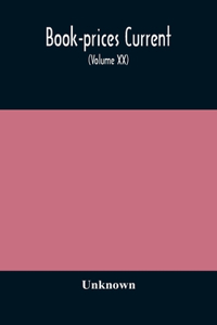 Book-prices current; a record of the prices at which books have been sold at auction from October 1905, to July 1906 Being the season 1905-1906 (Volume XX)