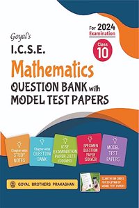 Goyal's ICSE Mathematics Specimen Question Bank with Model Test Papers Class 10 for 2024 Examination
