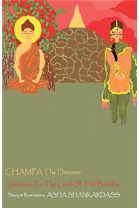 CHAMPA The Dreamer Journeys To The Land Of the Buddha