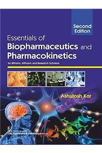 Essentials of Biopharmaceutics and Pharmacokinetics for Bpharm, Mpharm and Research Scholars