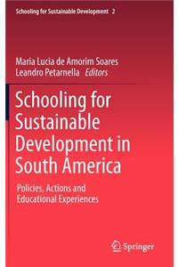 Schooling for Sustainable Development in South America: Policies, Actions and Educational Experiences
