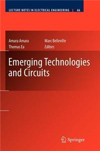 Emerging Technologies and Circuits