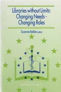 Libraries Without Limits: Changing Needs -- Changing Roles