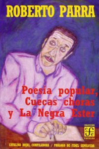 Poesia Popular, Cuecas Choras y La Negra Ester