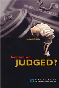 How Are We Judged?