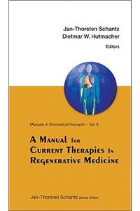 Manual for Current Therapies in Regenerative Medicine