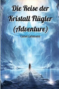 Die Reise der Kristall Flügler (Adventure)