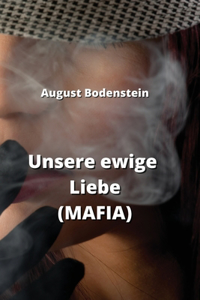 Unsere ewige Liebe (MAFIA)