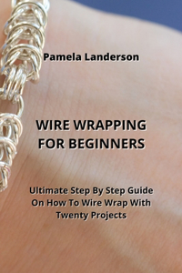 Wire Wrapping for Beginners