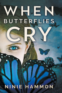 When Butterflies Cry