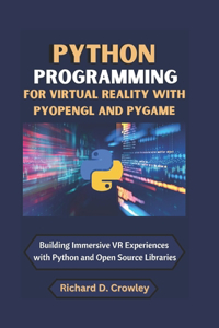 Python Programming for Virtual Reality with Pyopengl and Pygame
