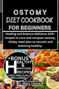 Ostomy Diet Cookbook for Beginners