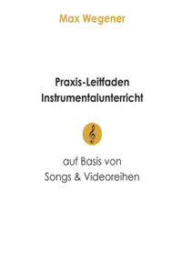 Praxis-Leitfaden Instrumentalunterricht