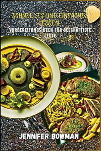 Schnelle Und Einfache Mahlzeit Für Beschäftigte Leute