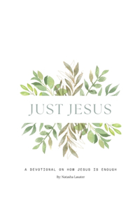 Just Jesus