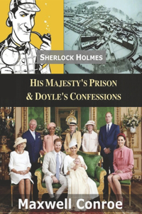 His Majesty's Prison & Doyle's Confessions