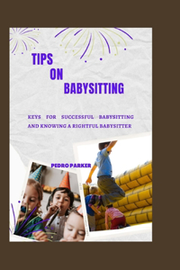 Tips on babysitting