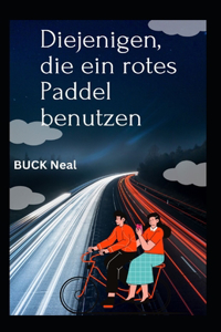 Diejenigen, die ein rotes Paddel benutzen