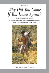 Why Did You Come If You Leave Again?