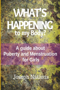 What's Happening to My Body?