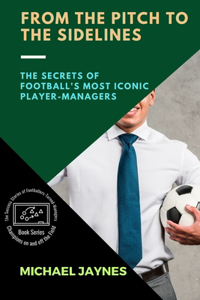 From the Pitch to the Sidelines