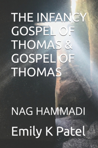 Infancy Gospel of Thomas & Gospel of Thomas