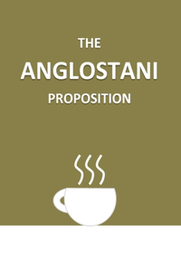The Anglostani Proposition
